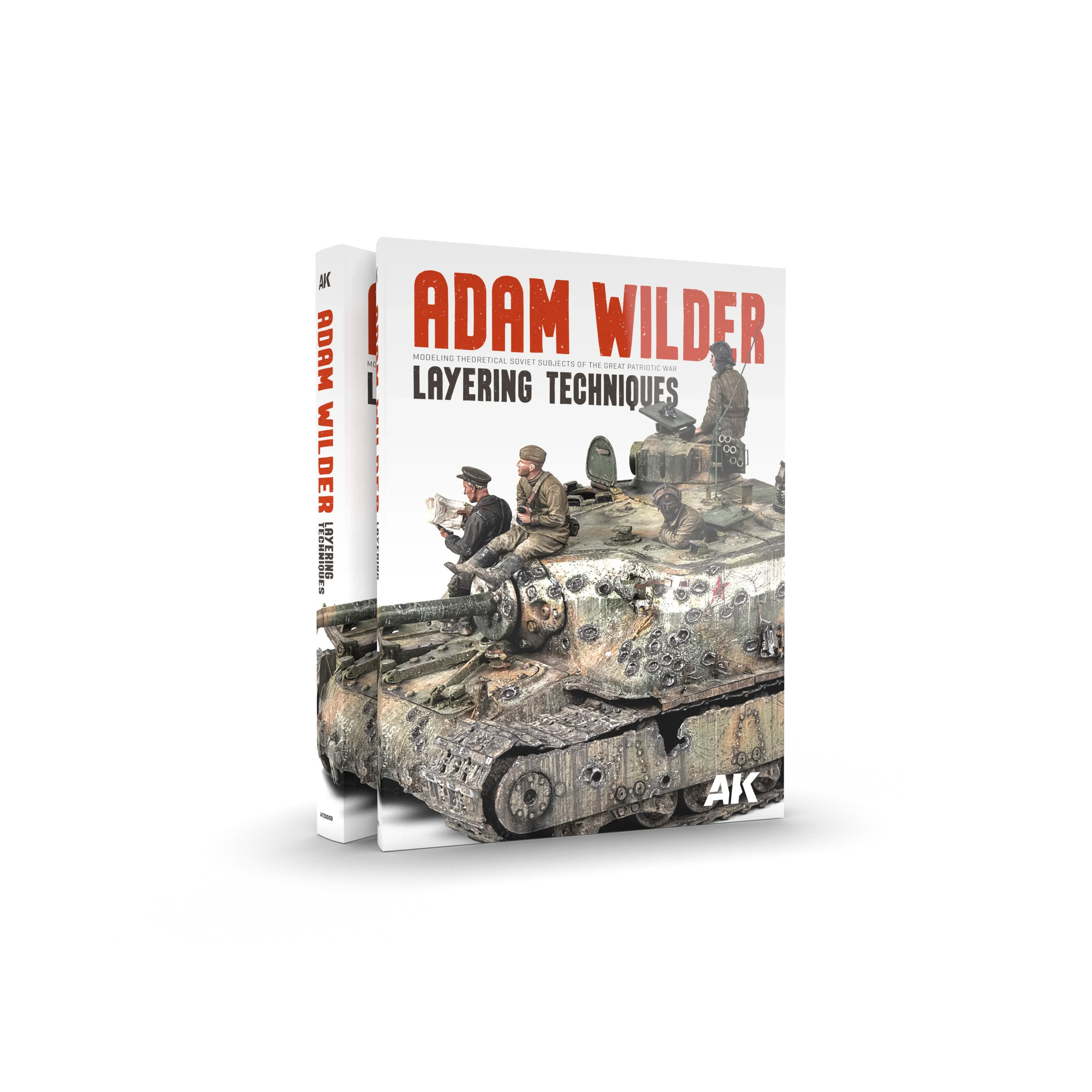 AK Interactive ADAM WILDER Modeling Theoretical Soviet Subjects of The Great Patriotic War Layering Techniques