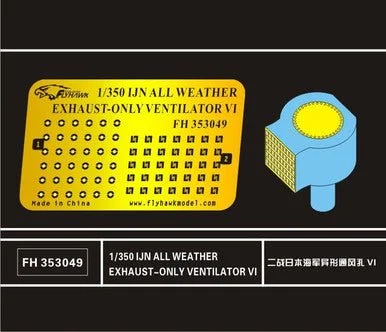 1/350 Flyhawk IJN All Weather Exhaust-Only Ventilator IV