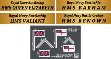 1/700 Pitroad HMS's Nameplate & Flag Set (Queen Elizabeth, Bahram, Variant, Renown)