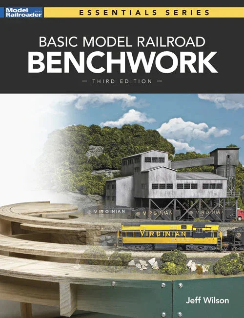 Basic Model Railroad Benchwork, 3rd Edition - Kalmbach Publishing