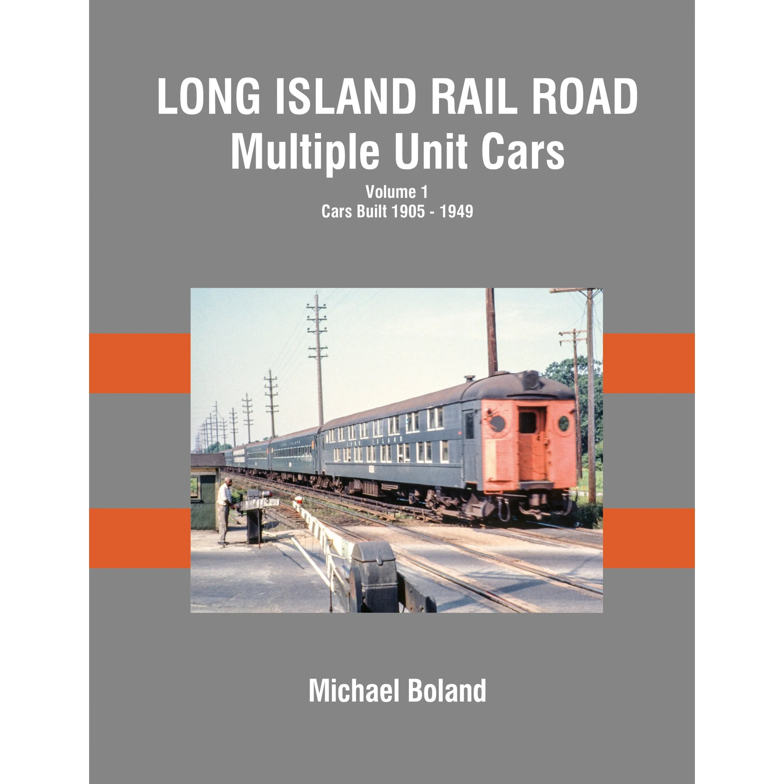 Morning Sun Books Long Island Rail Road Multiple Unit Cars Volume 1: Cars Built 1905-1949