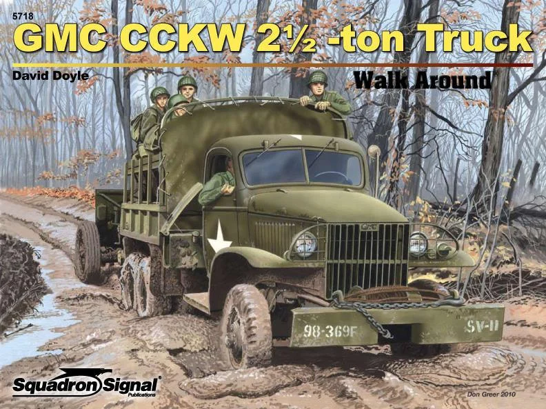 Squadron Signal GMG CCKW Truck Walk Around 5718 - Squadron Signal Publications