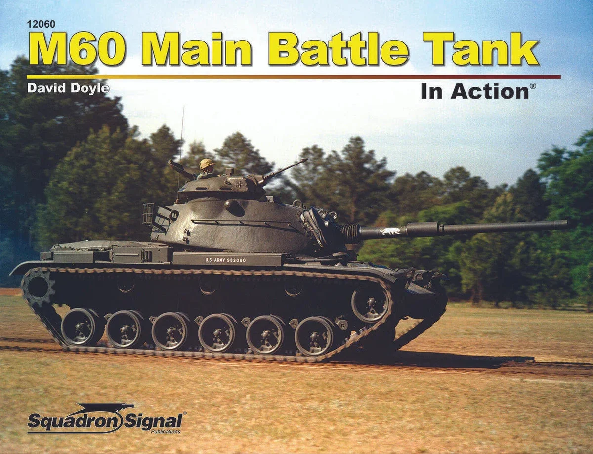 Squadron Signal M60 Main Battle Tank In Action 12060 - Squadron Signal Publications