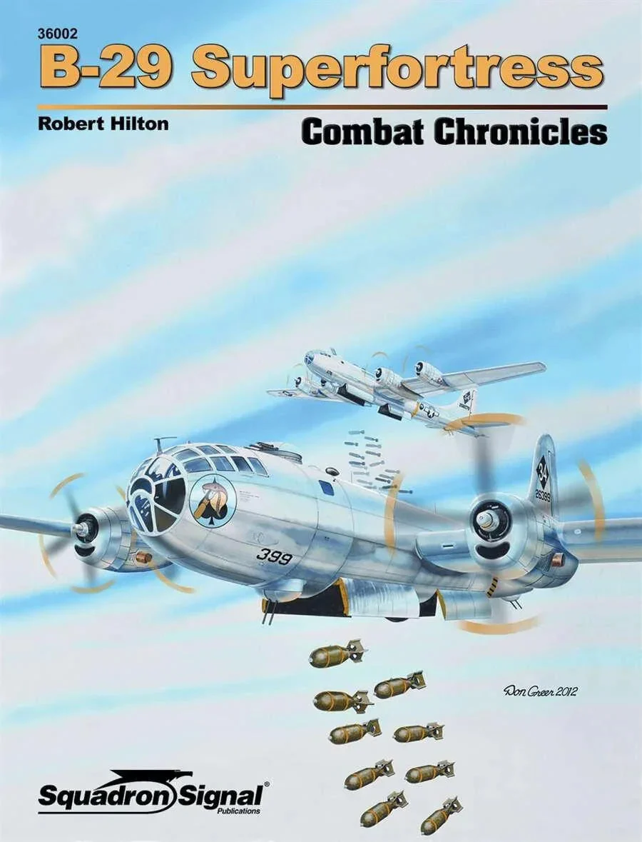 Squadron Signal Book - B-29 Superfortress Combat Chronicles 36002