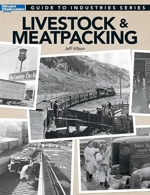 Kalmbach Guide to Livestock & Meatpacking 12473 - Kalmbach Publishing