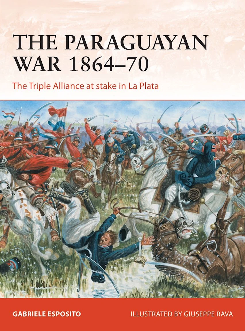 Osprey Publishing Paraguayan War 1864-70 CAM342