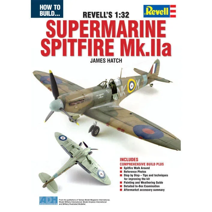 Doolittle Media How to Build Revell 1/32 Supermarine Spitfire Mk.IIa ADH178
