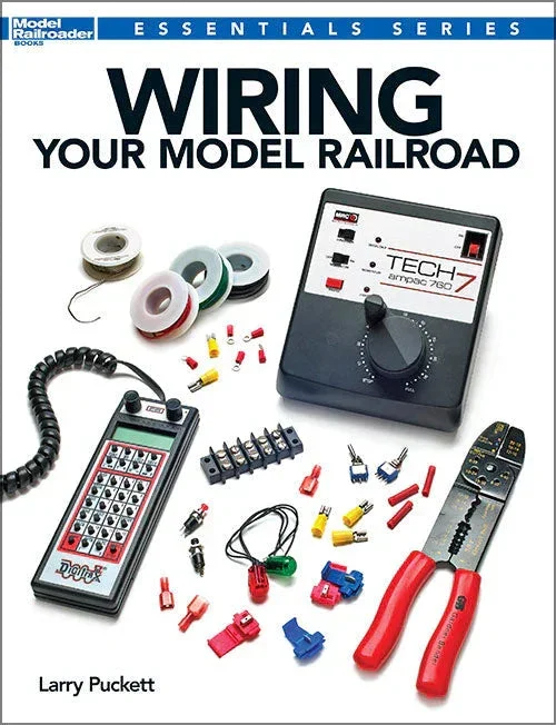 Kalmbach Wiring Your Model Railroad 12491 - Kalmbach Publishing