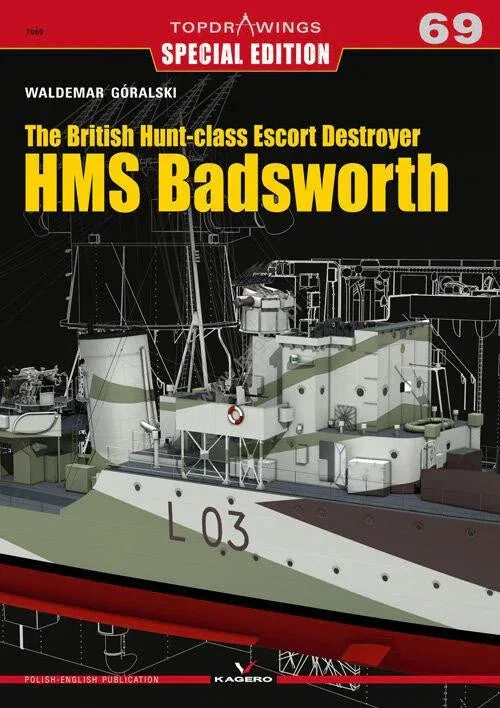 Kagero Publishing The British Hunt-class Escort Destroyer HMS Badsworth 07069