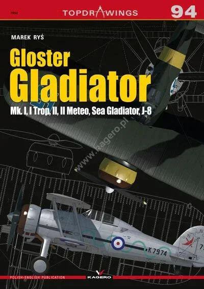 Kagero Publishing Gloster Gladiator Mk.I, I Trop, II, II Meteo, Sea Gladiator, J-8 Book 07094