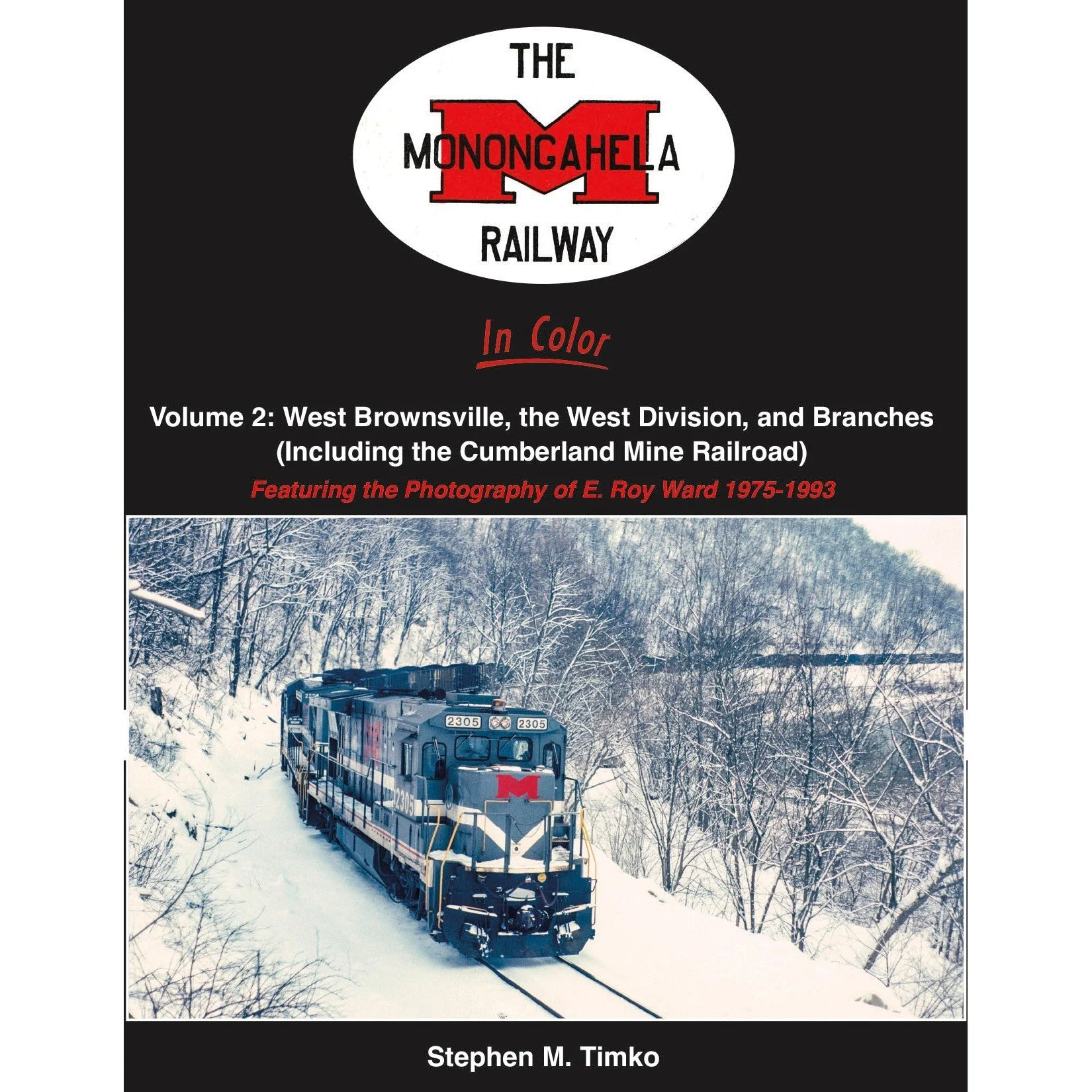 Morning Sun Books The Monongahela Railway In Color Volume 2: West Brownsville, the West Division, and Branches 1975-1993