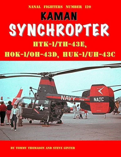 Ginter Books Kaman Synchropter HTK-1/TH-43E, HOK-1/OH-43D, HUK-1/UH-43C