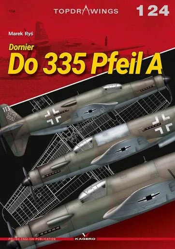 Kagero Dornier Do 335 Pfeil A Book - Kagero Publishing