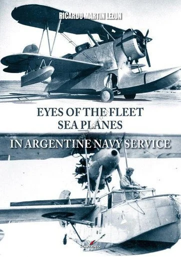 Kagero Eyes of the Fleet Sea Planes in Argentine Navy Service Book - Kagero Publishing