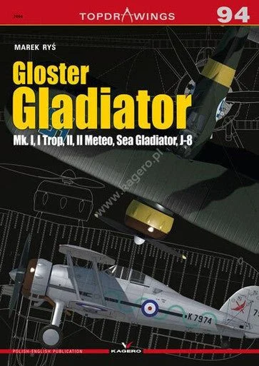 Kagero Gloster Gladiator Mk.I, I Trop, II, II Meteo, Sea Gladiator, J-8 Book