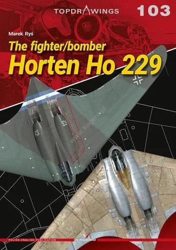 Kagero The Fighter/Bomber Horten Ho 229 Book - Kagero Publishing