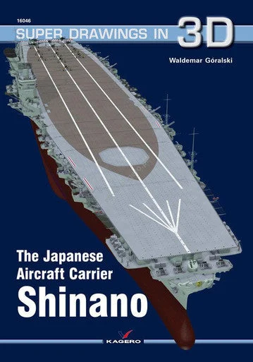 Kagero Publishing The Japanese Aircraft Carrier Shinano