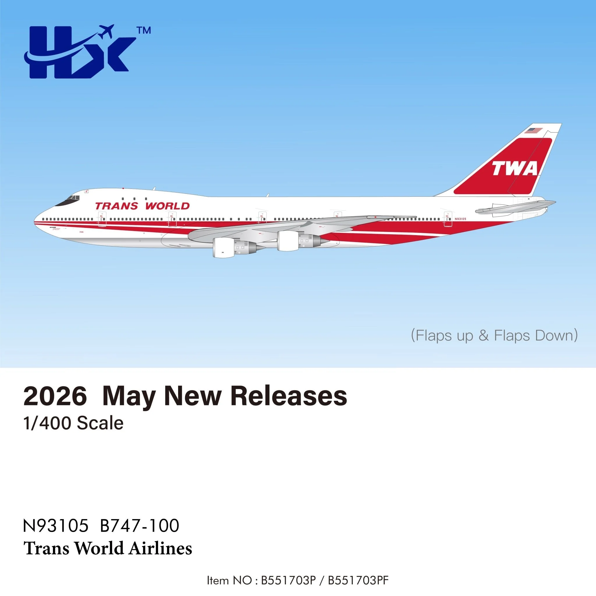 Pre-Order HX Models B551703PF 1:400 Trans World Airlines B747-100"Flaps Down" N93105