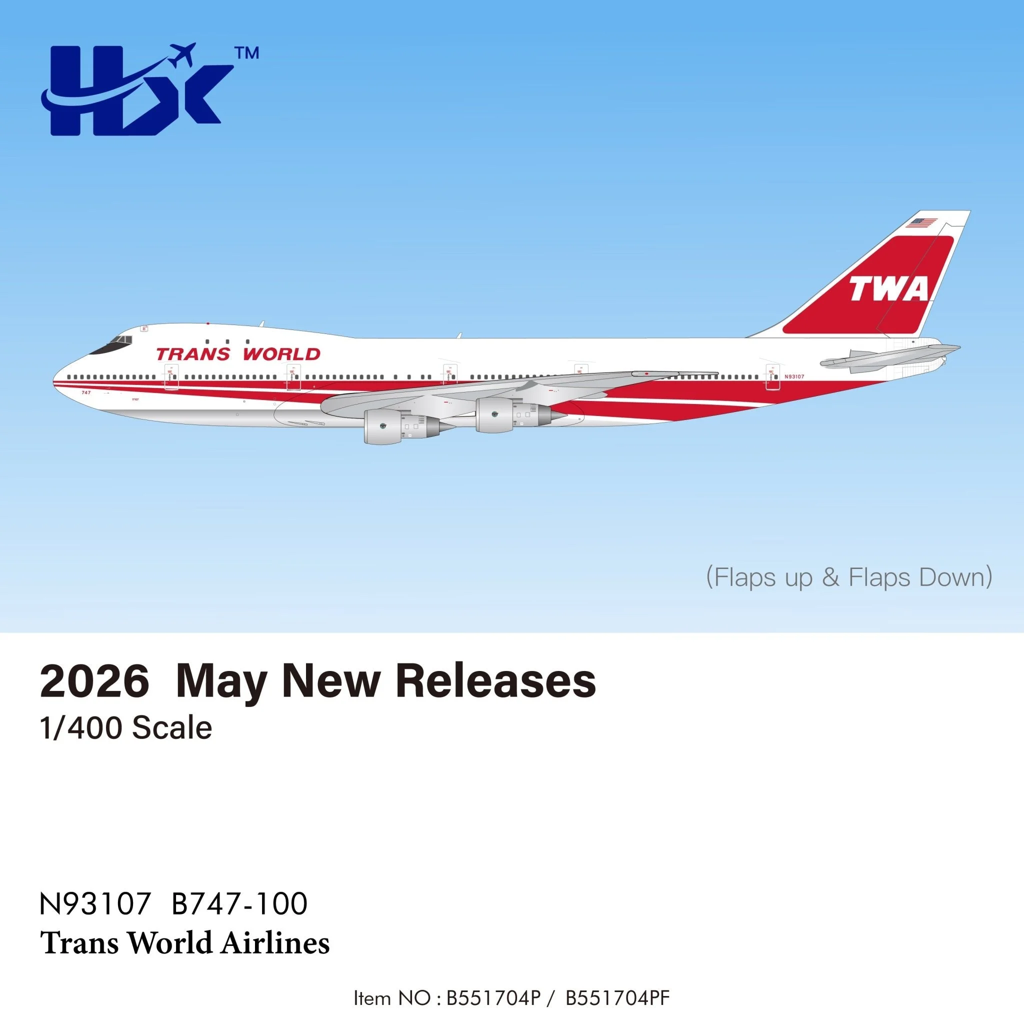 Pre-Order HX Models B551704P 1:400 Trans World Airlines B747-100 N93107