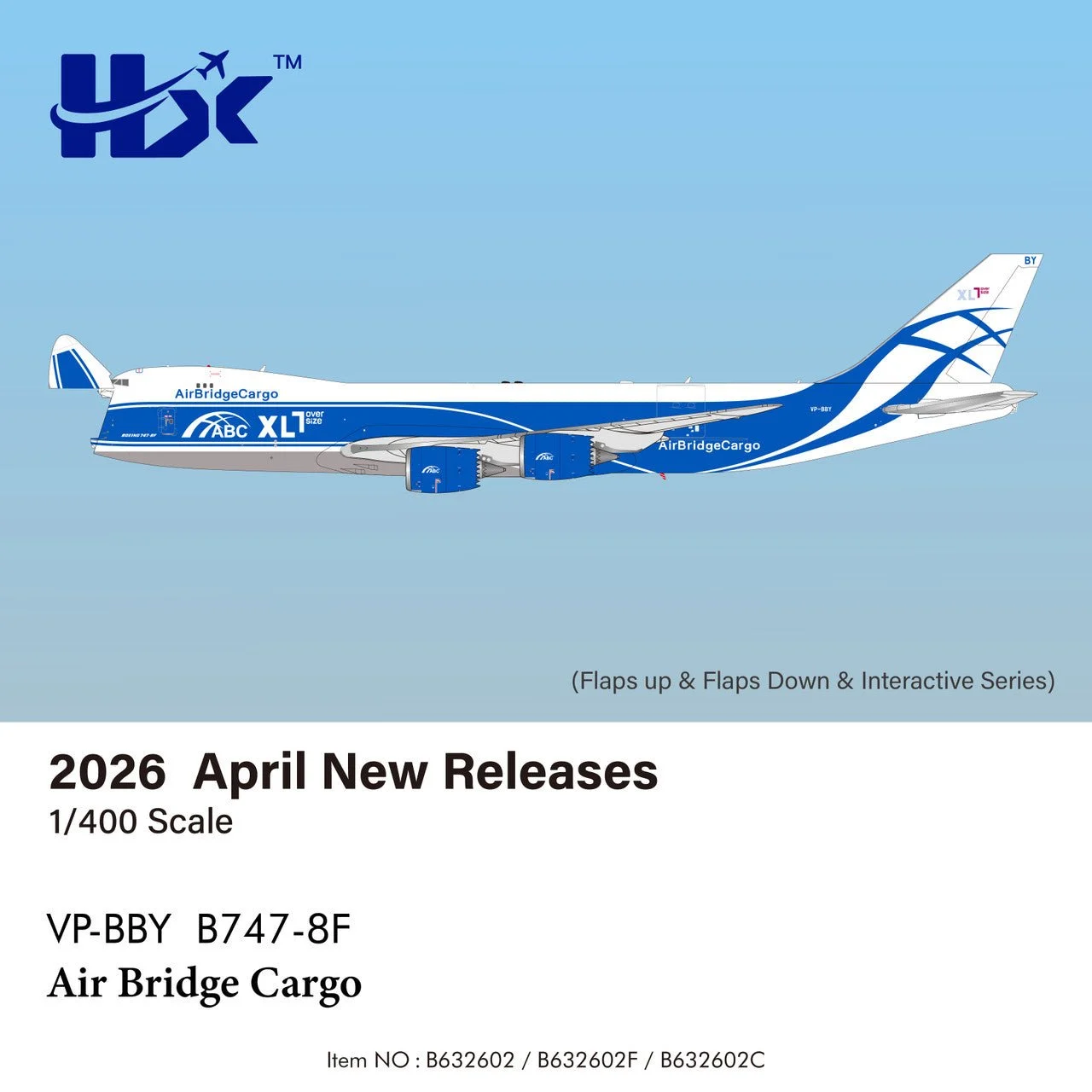 Pre-Order HX Models B632602C 1:400 Air Bridge Cargo B747-8F VP-BBY "Interactive Series"
