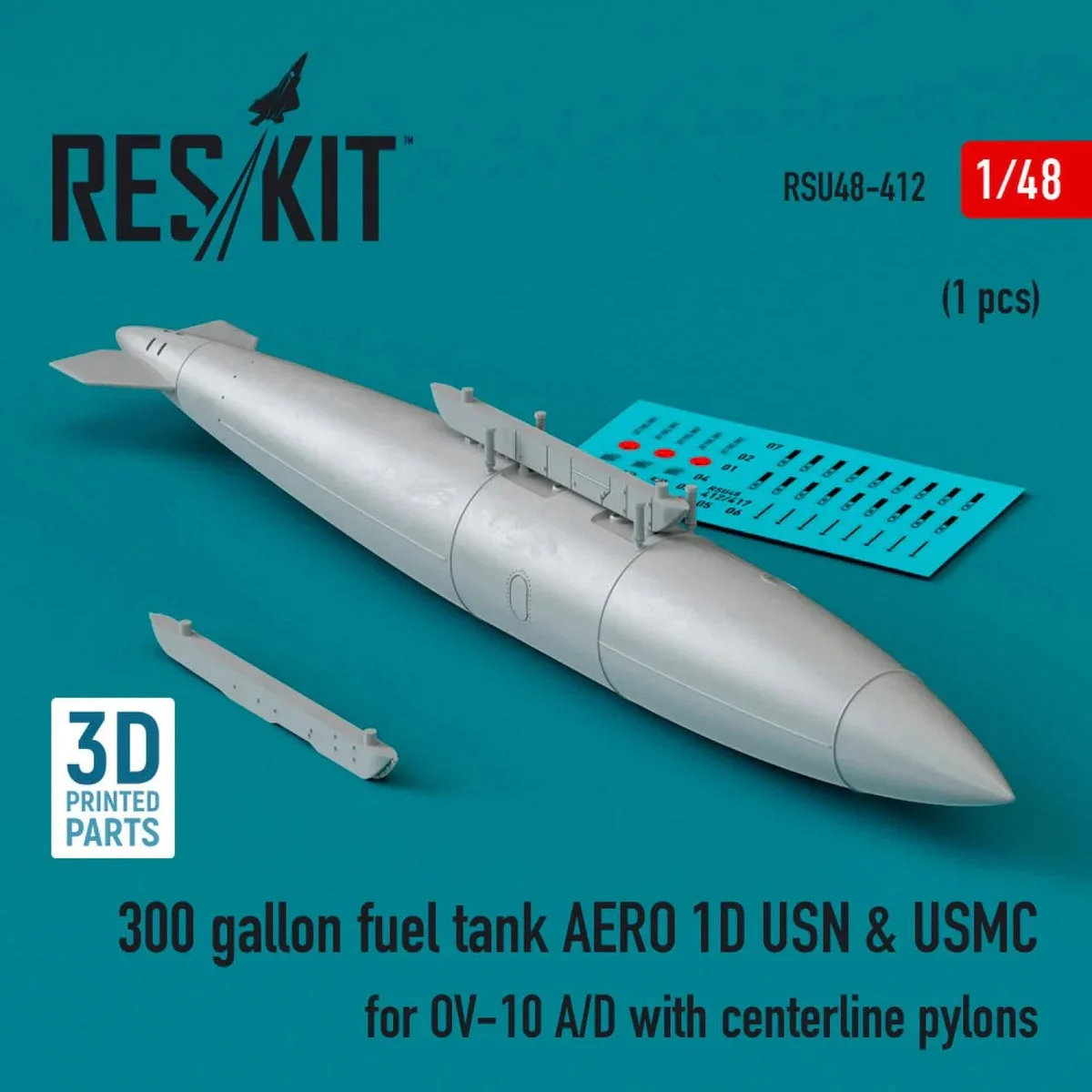 1/48 Reskit 300 gallon fuel tank AERO 1D USN & USMC for OV-10 A/D with centerline pylons (1 pcs)