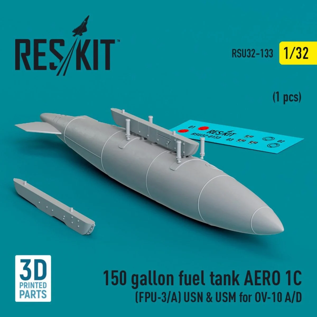 Reskit 1/32 Reskit L5150 gallon fuel tank AERO 1C (FPU-3/A) USN & USM for OV-10 A/D (1 pcs) (3D Printed) (1/32)