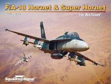 Squadron Signal Book - F/A-18 Hornet & Super Hornet In Action