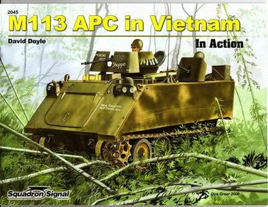 Squadron Signal M113 APC In Vietnam In Action - Squadron Signal Publications